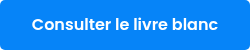 Consulter le livre blanc