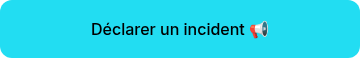 Déclarer un incident ��