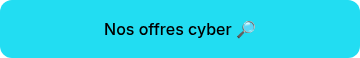 Nos offres cyber ��​