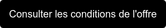 Consulter les conditions de l'offre