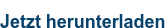 Jetzt herunterladen