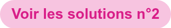 Voir les solutions n°2