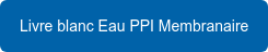Livre blanc Eau PPI Membranaire
