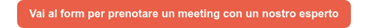 Vai al form per prenotare un meeting con un nostro esperto