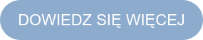 DOWIEDZ SIĘ WIĘCEJ