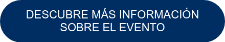 DESCUBRE MÁS INFORMACIÓN SOBRE EL EVENTO