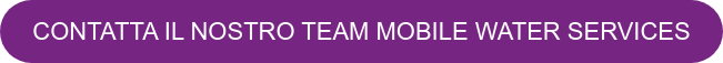 CONTATTA IL NOSTRO TEAM MOBILE WATER SERVICES