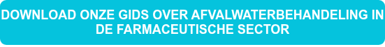 DOWNLOAD ONZE GIDS OVER AFVALWATERBEHANDELING IN DE FARMACEUTISCHE SECTOR