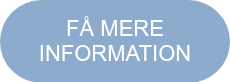 FÅ MERE INFORMATION