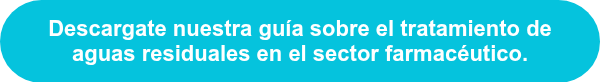 Descargate nuestra guía sobre el tratamiento de aguas residuales en el sector farmacéutico.