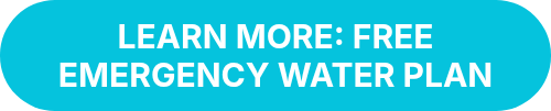 LEARN MORE: FREE EMERGENCY WATER PLAN