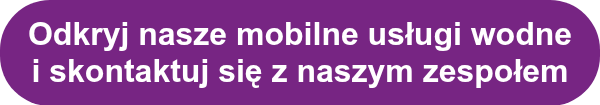 Odkryj nasze mobilne usługi wodne i skontaktuj się z naszym zespołem