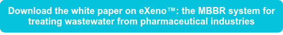 Download the white paper on eXeno™: the MBBR system for treating wastewater from pharmaceutical industries
