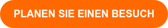 PLANEN SIE EINEN BESUCH