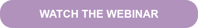 <p>WATCH THE WEBINAR</p>