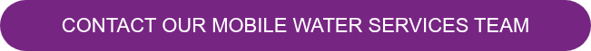 CONTACT OUR MOBILE WATER SERVICES TEAM