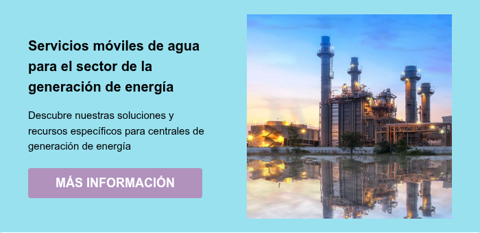 Servicios móviles de agua para el sector de la generación de energía &nbsp; Descubre nuestras soluciones y recursos específicos para centrales de generación de energía
