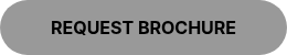 <strong>REQUEST BROCHURE</strong>