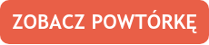 ZOBACZ POWTÓRKĘ