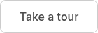 Take a tour