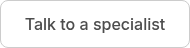 Talk to a specialist
