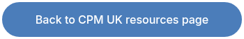 Back to CPM UK resources page
