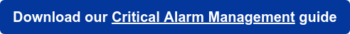 Download our Critical Alarm Management guide