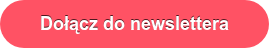 Dołącz do newslettera