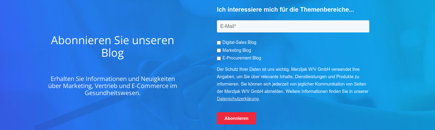Abonnieren Sie unseren Blog Erhalten Sie Informationen und Neuigkeiten über Marketing, Vertrieb und E-Commerce im Gesundheitswesen.