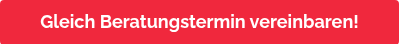 Gleich Beratungstermin vereinbaren!
