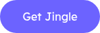 <p style="text-align: center;">Get Jingle</p>