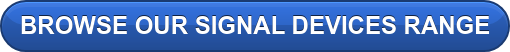BROWSE OUR SIGNAL DEVICES RANGE