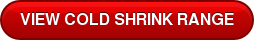 VIEW COLD SHRINK RANGE