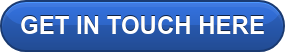 GET IN TOUCH HERE