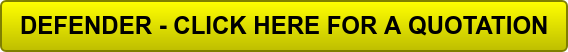 DEFENDER - CLICK HERE FOR A QUOTATION