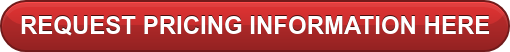 REQUEST PRICING INFORMATION HERE