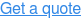 Get a quote