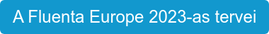 A Fluenta Europe 2023-as tervei