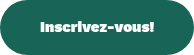 Inscrivez-vous!