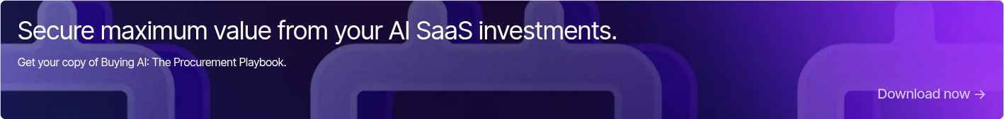 Secure maximum value from your AI SaaS investments.    Get your copy of Buying AI: The Procurement Playbook.