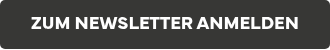 <p>JETZT ZUM NEWSLETTER ANMELDEN!</p>