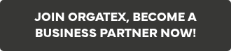 <p style="line-height: 1.25;">JOIN ORGATEX,&nbsp;BECOME A<br>BUSINESS PARTNER NOW!</p>