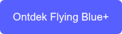 Ontdek Flying Blue+