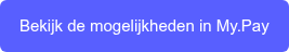 Bekijk de mogelijkheden in My.Pay