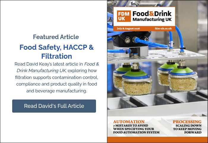 Featured Article&nbsp; Food Safety, HACCP & Filtration Read David Keay’s latest article in Food & Drink Manufacturing UK, exploring how filtration supports contamination control, compliance and product quality in food and beverage manufacturing. &nbsp;