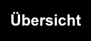 Übersicht