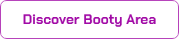<p>Discover Booty Area</p>
