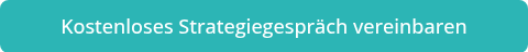 Kostenloses Strategiegespräch vereinbaren