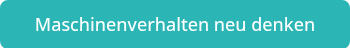 <p>Maschinenverhalten neu denken</p>