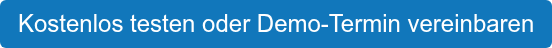 Kostenlos testen oder Demo-Termin vereinbaren